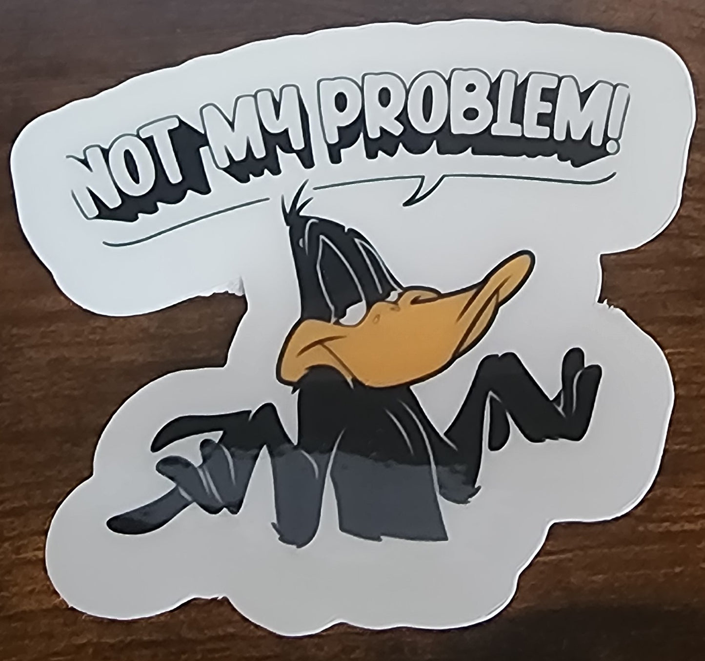 Not my problem duck sticker