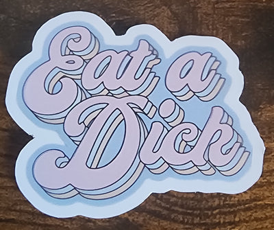Eat a dick sticker