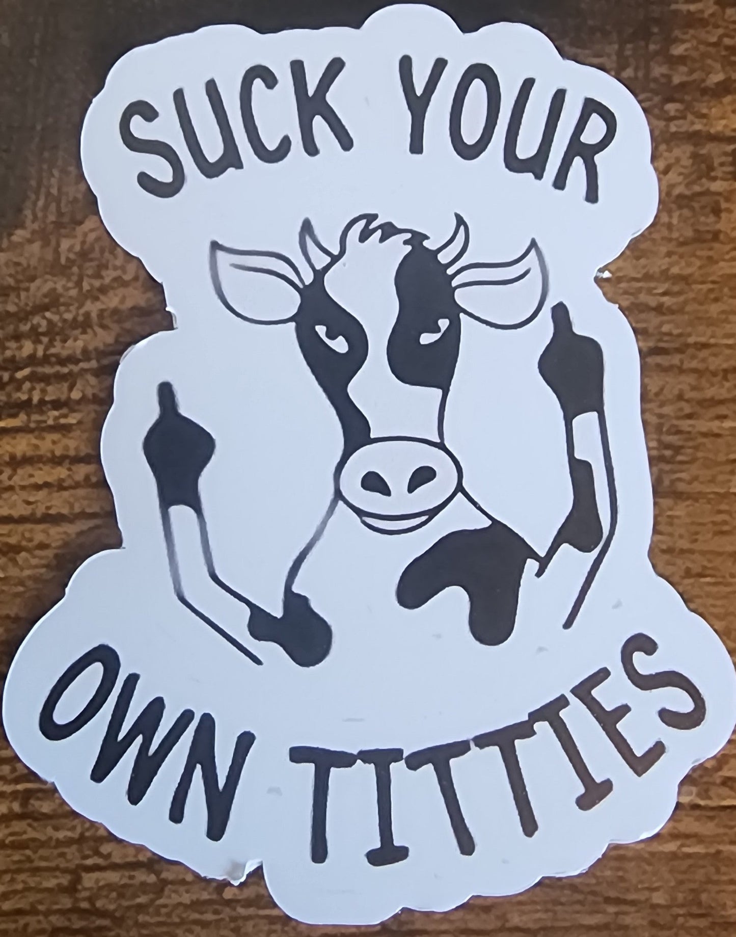 Suck your own titties sticker
