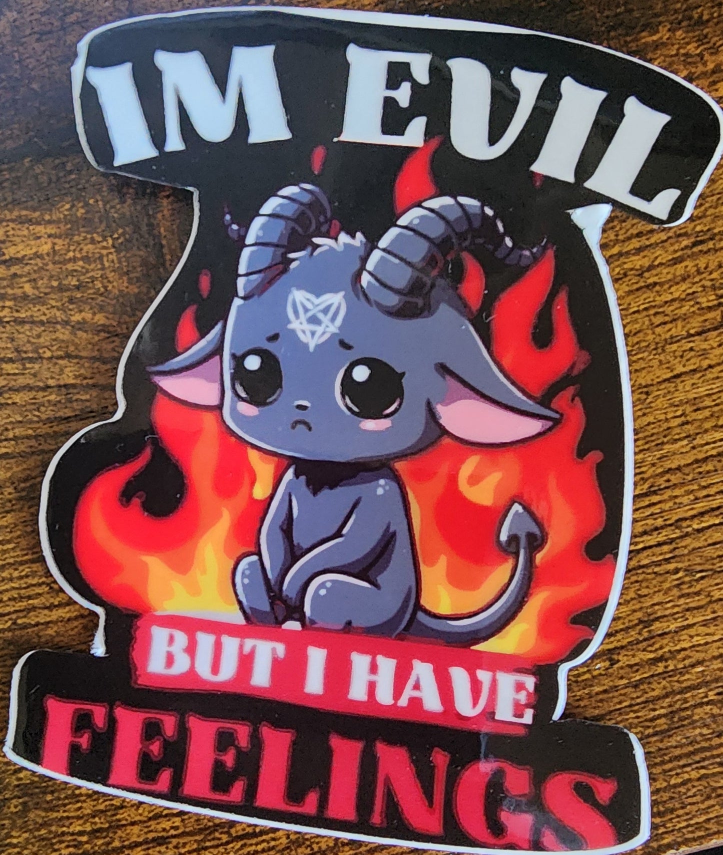 I am evil but I have feelings sticker
