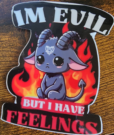 I am evil but I have feelings sticker
